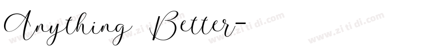 Anything Better字体转换